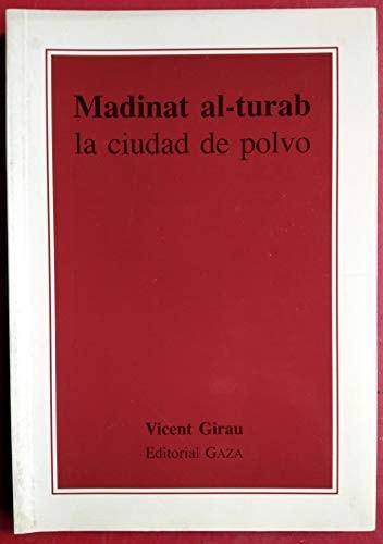 Portada del libro de MADINAT AL-TURAB LA CIUDAD DEL POLVO [TAPA BLANDA]