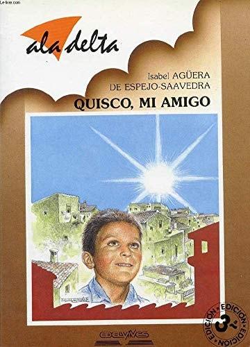 Portada del libro de QUISCO,MI AMIGO AGUERA DE ESPEJO-SAAVEDRA,ISABEL