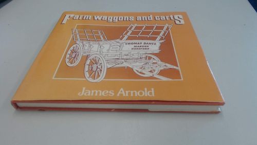 Portada del libro de FARM WAGGONS AND CARTS ARNOLD, JAMES