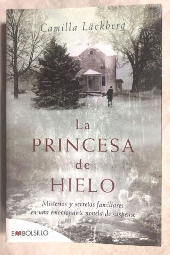 Portada del libro de LA PRINCESA DE HIELO: MISTERIOS Y SECRETOS FAMILIARES EN UNA EMOCIONANTE NOVELA DE SUSPENSE. (EMBOLSILLO)...