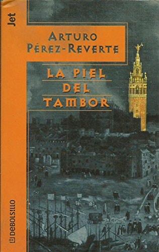 Portada del libro de PIEL DEL TAMBOR, LA-DEBOLSILLO: 406-2 (SIN COLECCION) PEREZ-REVERTE, ARTURO