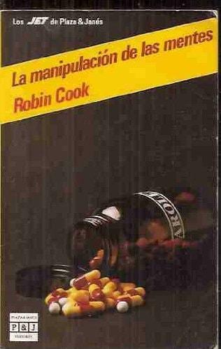 Portada del libro de LA MANIPULACION DE LAS MENTES [TAPA BLANDA] ROBIN COOK