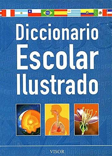 Portada del libro de DICCIONARIO ESCOLAR ILUSTRADO / ILLUSTRATED STUDENT DICTIONARY (BIBLIOTECA ESCOLAR VISOR / VISRO STUDENT...