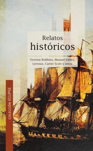Portada del libro de RELATOS HISTORICOS [TAPA BLANDA]