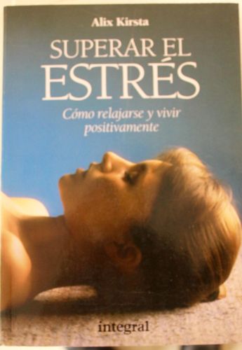 Portada del libro de SUPERAR EL ESTRES KIRSTA, ALIX