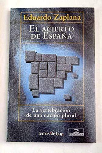 Portada del libro de EL ACIERTO DE ESPANA ZAPLANA, EDUARDO ESPAÑA
