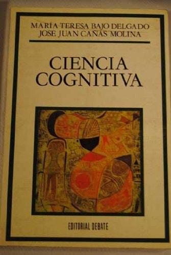 Portada del libro de CIENCIA COGNITIVA [TAPA BLANDA]