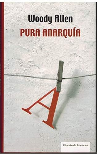 Portada del libro de PURA ANARQUÍA ALLEN, WOODY
