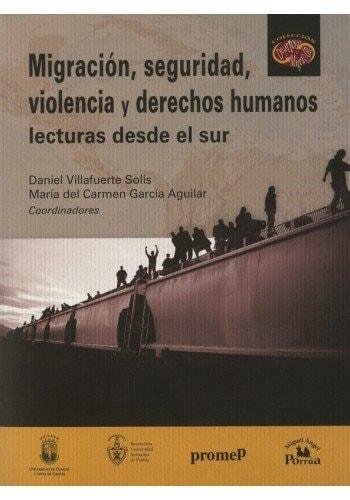 Portada del libro de MIGRACIÓN, SEGURIDAD, VIOLENCIA Y DERECHOS HUMANOS. LECTURAS DESDE EL SUR. [TAPA BLANDA]