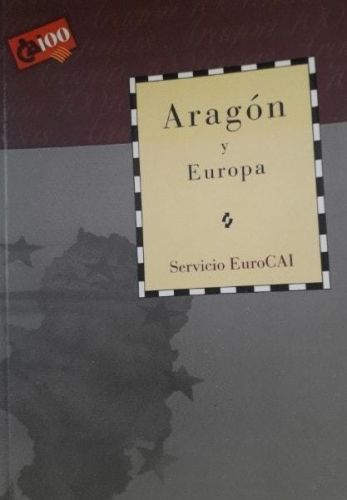 Portada del libro de ARAGÓN Y EUROPA [TAPA BLANDA] SERVICIO EUROCAI