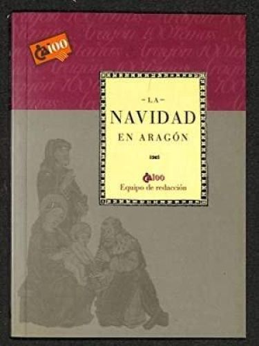 Portada del libro de LA NAVIDAD DE ARAGÓN [TAPA BLANDA] RICARDO PISA VILLARROYA JOSE MUR SAURA AND RICARDO/PISA,VILLARROYA,...