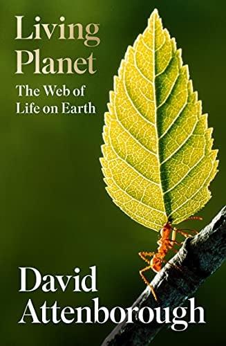 Portada del libro de LIVING PLANET: A NEW, FULLY UPDATED EDITION OF DAVID ATTENBOROUGHÂS SEMINAL PORTRAIT OF LIFE ON EARTH...