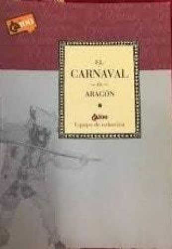 Portada del libro de EL CARNAVAL DE ARAGÓN [TAPA BLANDA] RUIZ PEREZ, JOSE FRANCISCO