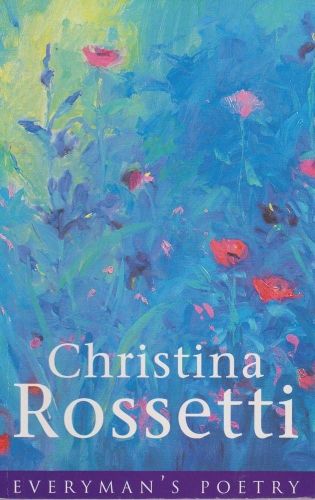 Portada del libro de CHRISTINA ROSSETTI: EVERYMAN POETRY MARSH, JAN