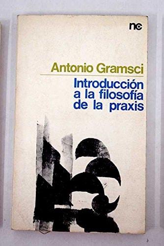 Portada del libro de INTRODUCCION A LA FILOSOFIA DE LA PRAXIS [TAPA BLANDA] GRAMSCI, ANTONIO