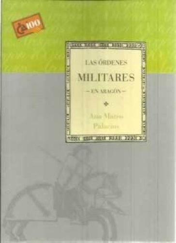 Portada del libro de LAS ÓRDENES MILITARES EN ARAGÓN [TAPA BLANDA] ANA MATEO PALACIOS