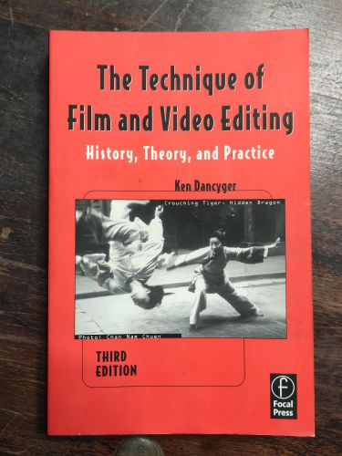 Portada del libro de THE TECHNIQUE OF FILM AND VIDEO EDITING: HISTORY,THEORY, AND PRACTICE DANCYGER, KEN