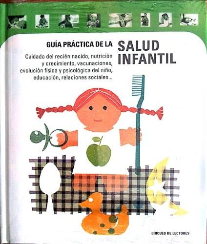 Portada del libro de GUIA PRACTICA DE LA SALUD INFANTIL [TAPA DURA] VARIOS AUTORES
