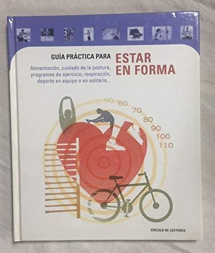 Portada del libro de GUIA PRACTICA PARA ESTAR EN FORMA. [TAPA BLANDA] VV. AA.