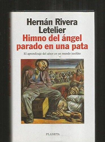 Portada del libro de HIMNO DEL ANGEL PARADO EN UNA PATA RIVERA LETELIER