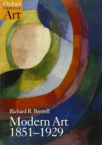 Portada del libro de MODERN ART 1851-1929: CAPITALISM AND REPRESENTATION (OXFORD HISTORY OF ART) [PAPERBACK] BRETTELL, RICHARD