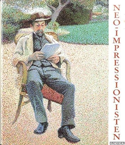Portada del libro de NEO-IMPRESSIONISTEN: SEURAT TOT STRUYCKEN [HARDCOVER] WARDWELL LEE, ELLEN HOMBURG, CONNIE RIJKSMUSEUM...
