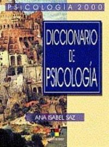 Portada del libro de DICCIONARIO DE PSICOLOGIA / PSYCHOLOGY DICTIONARY (OBRAS DE PSICOLOGIA / PSYCHOLOGY WORKS) SAZ, ISABEL