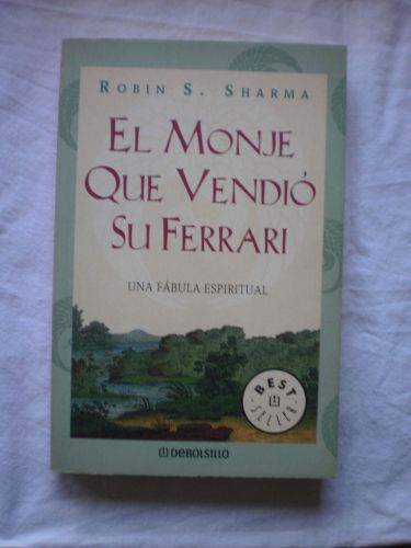 Portada del libro de MONJE QUE VENDIO SU FERRARI-DEBOLSI.04 (BESTSELLER) SHARMA,ROBIN S. AND MURILLO FORT, LUIS