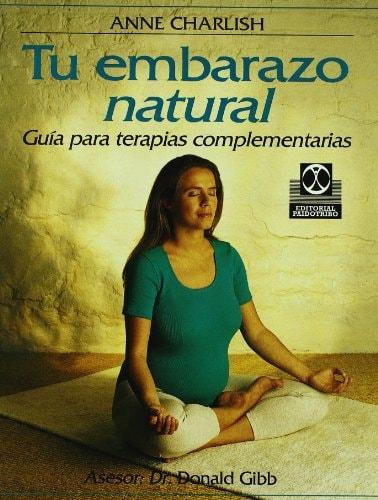 Portada del libro de TU EMBARAZO NATURAL (SIN COLECCION) [TAPA DURA] CHARLISH, ANNE