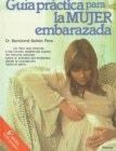 Portada del libro de GUIA PRACTICA PARA LA MUJER EMBARAZADA PONS, BARTOLOME BELTRAN