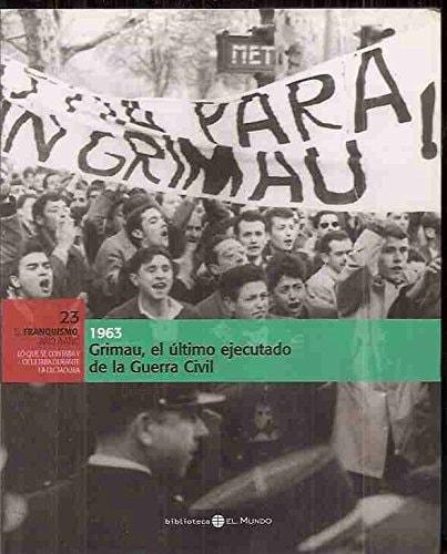 Portada del libro de GRIMAU, EL ULTIMO EJECUTADO DE LA GUERRA CIVIL, 1963 UNKNOWN