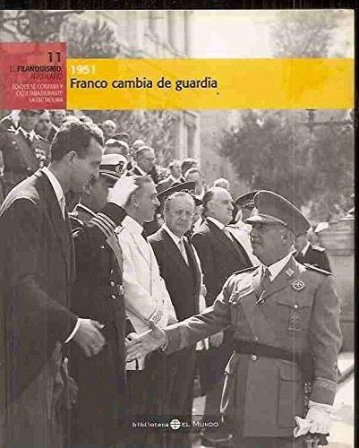 Portada del libro de FRANCO CAMBIA DE GUARDIA. 1951 VARIOS