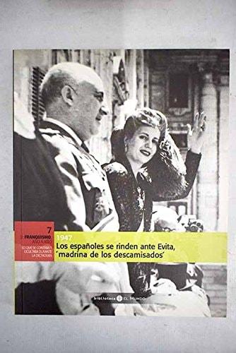 Portada del libro de LOS ESPAÑOLES SE RINDEN ANTE EVITA. MADRINA DE LOS DESCAMISADOS VARIOS AUTORES