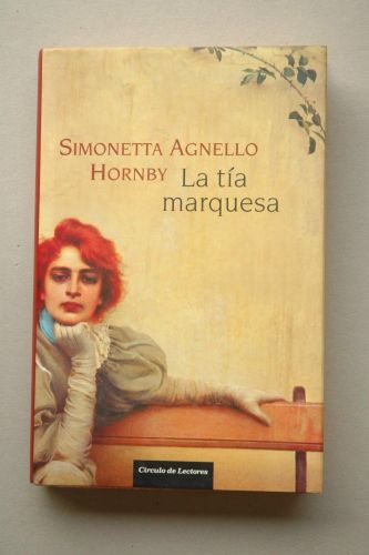 Portada del libro de LA TÍA MARQUESA AGNELLO HORNBY, SIMONETTA
