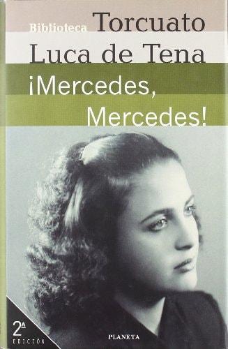 Portada del libro de ¡MERCEDES, MERCEDES! LUCA DE TENA, TORCUATO