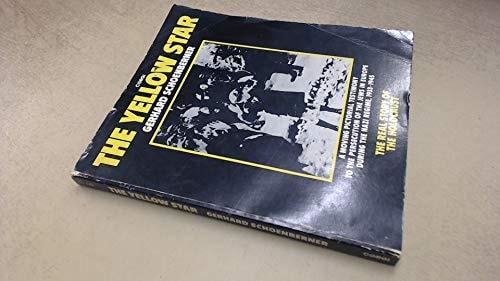 Portada del libro de THE YELLOW STAR: THE PERSECUTION OF THE JEWS IN EUROPE, 1933-1945 [PAPERBACK] GERHARD SXCHONENBERNER