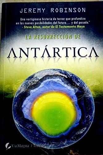 Portada del libro de RESURRECCION DE ANTARTICA, LA (THRILLER (VIAMAGNA)) [TAPA BLANDA] ROBINSON, JEREMY