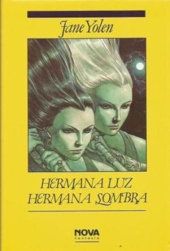 Portada del libro de HERMANA LUZ HERMANA SOMBRA [TAPA DURA] JANE YOLEN