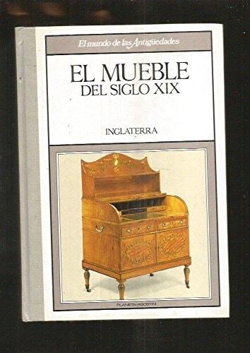 Portada del libro de EL MUEBLE DEL SIGLO XIX - INGLATERRA [TAPA BLANDA] PLANETA - AGOSTINI Y SOTHEBYÂ´S