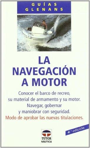 Portada del libro de LA NAVEGACIÓN A MOTOR