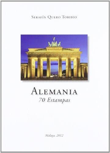 Portada del libro de ALEMANIA 70 ESTAMPAS QUERO TORIBIO, SERAFIN