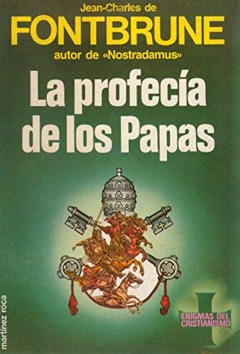 Portada del libro de LA PROFECIA DE LOS PAPAS/PAPAL PROPHECY FONTBRUNE, JEAN CHARLES DE