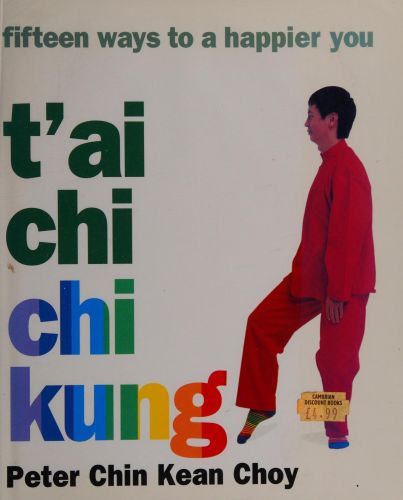 Portada del libro de T'AI-CHI CHI KUNG FIFTEEN WAYS TO A HAPPIER YOU [TAPA DURA]