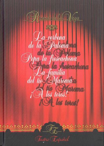 Portada del libro de LA VERBENA DE LA PALOMA . PEPA LA FRESCACHONA. LA FAMILIA DEL TÍO MAROMA