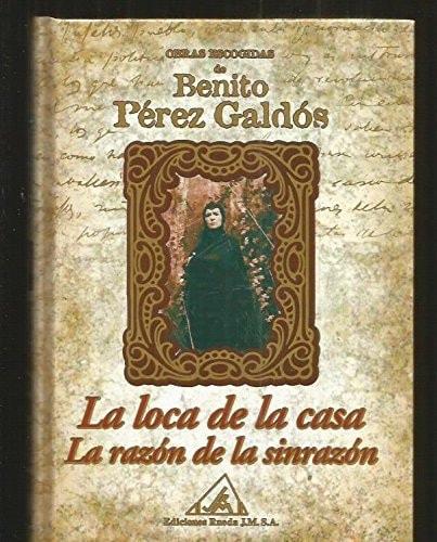 Portada del libro de LA LOCA DE LA CASA  LA RAZÓN DE LA SIN RAZÓN