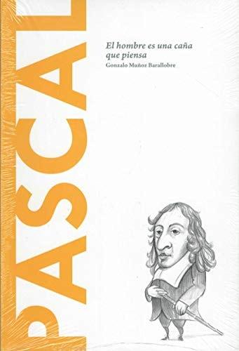 Portada del libro de PASCAL. EL HOMBRE ES UNA CAÑA QUE PIENSA [TAPA BLANDA] GONZALO MUÑOZ BARALLOBRE