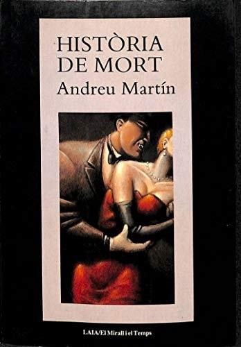 Portada del libro de HISTÒRIA DE MORT (CATALÁN). [TAPA BLANDA] ANDREU MARTIN