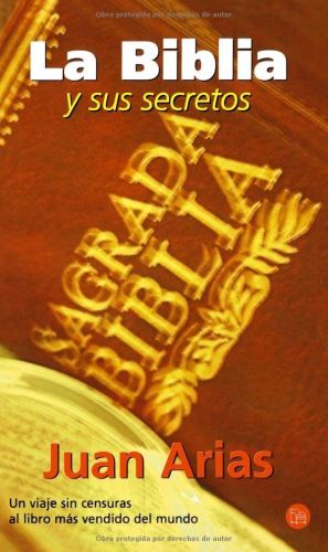 Portada del libro de LA BIBLIA Y SUS SECRETOS/THE BIBLE AND ITS SECRETS: UN VIAJE SIN CENSURAS AL LIBRO MAS VENDIDO DEL MUNDO...