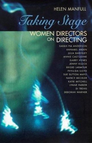 Portada del libro de TAKING STAGE: WOMEN DIRECTORS ON DIRECTING (BACKSTAGE) [PAPERBACK] MANFULL, HELEN