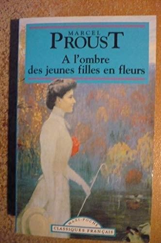 Portada del libro de A L'OMBRE DES JEUNES FILLES EN FLEURS (CLASSIQUES FRANCAIS) PROUST, MARCEL